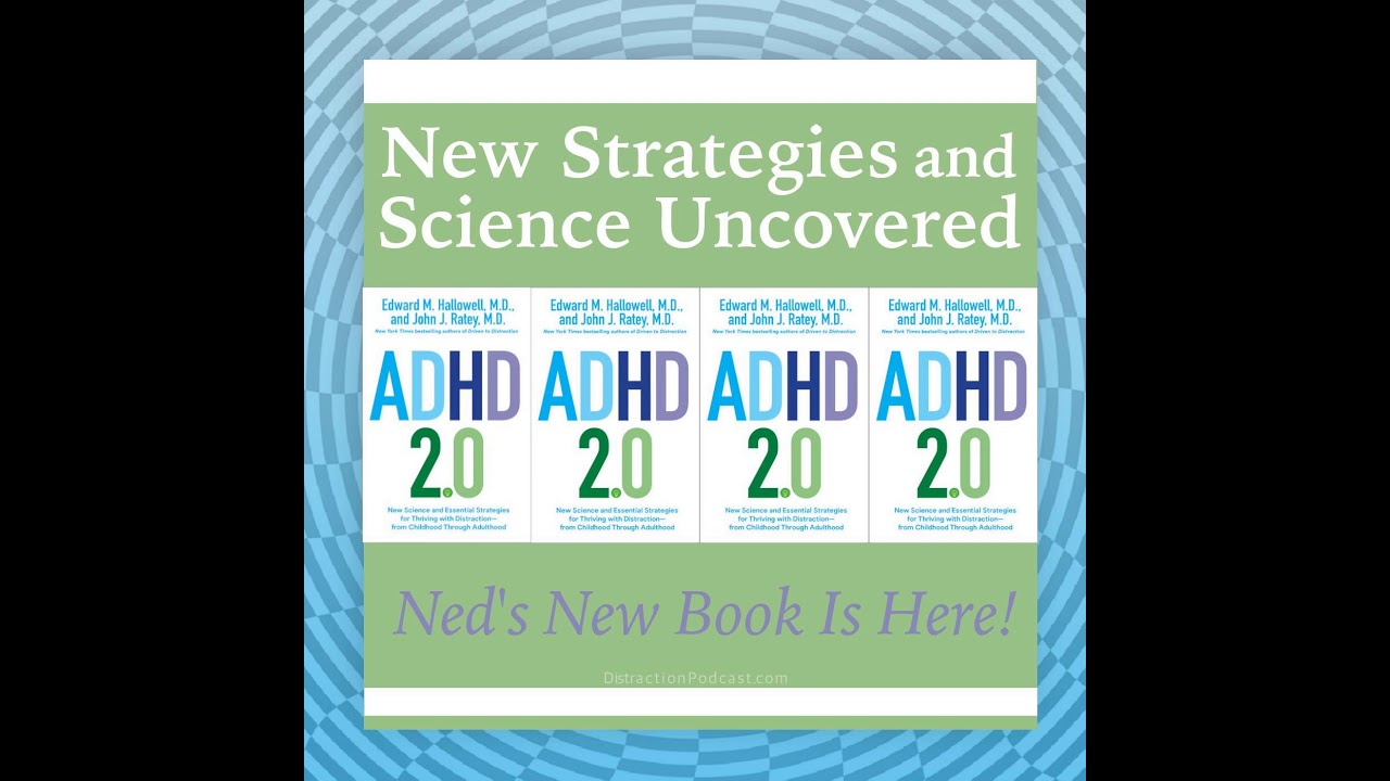 ADHD 2.0 Reveals New Science and Strategies