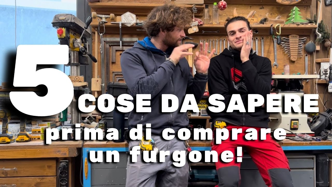 ALCUNE COSE DA SAPERE PRIMA DI COMPRARE UN FURGONE (USATO)!