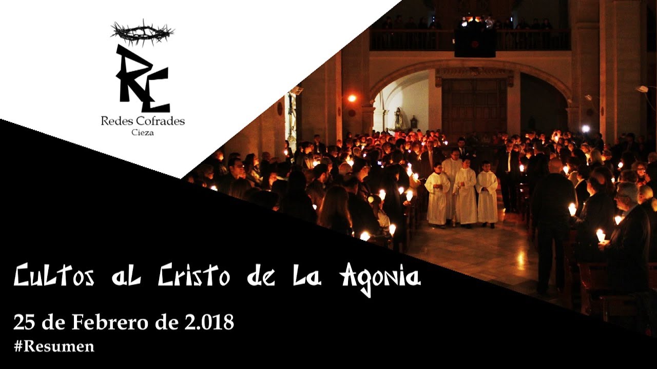 Redes Cofrades: Entronización del Stmo. Cristo de la Agonía 2018 - #Resumen