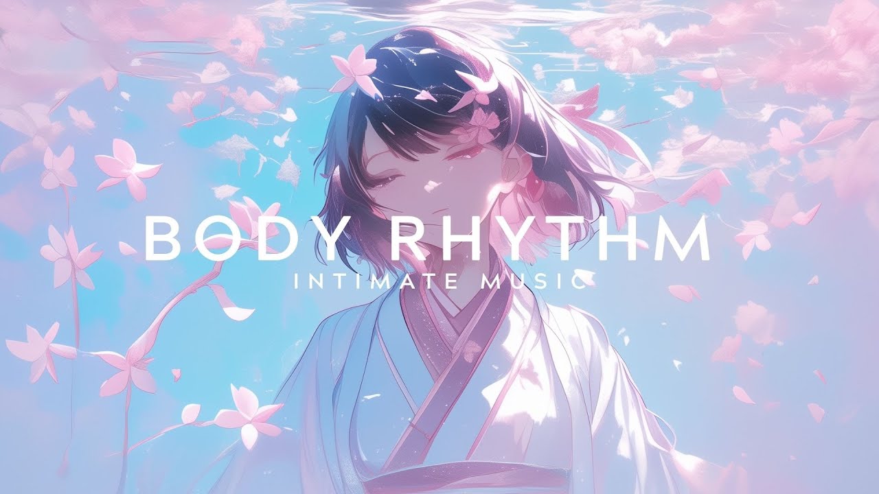 Body Rhythm – Slow Intimate Japanese Lofi | Deep Night Chill & Warm Sensual Beats
