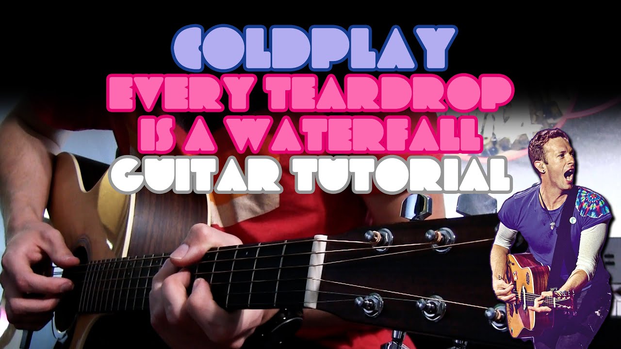 Coldplay - Every Teardrop Is A Waterfall | Acoustic Guitar Tutorial