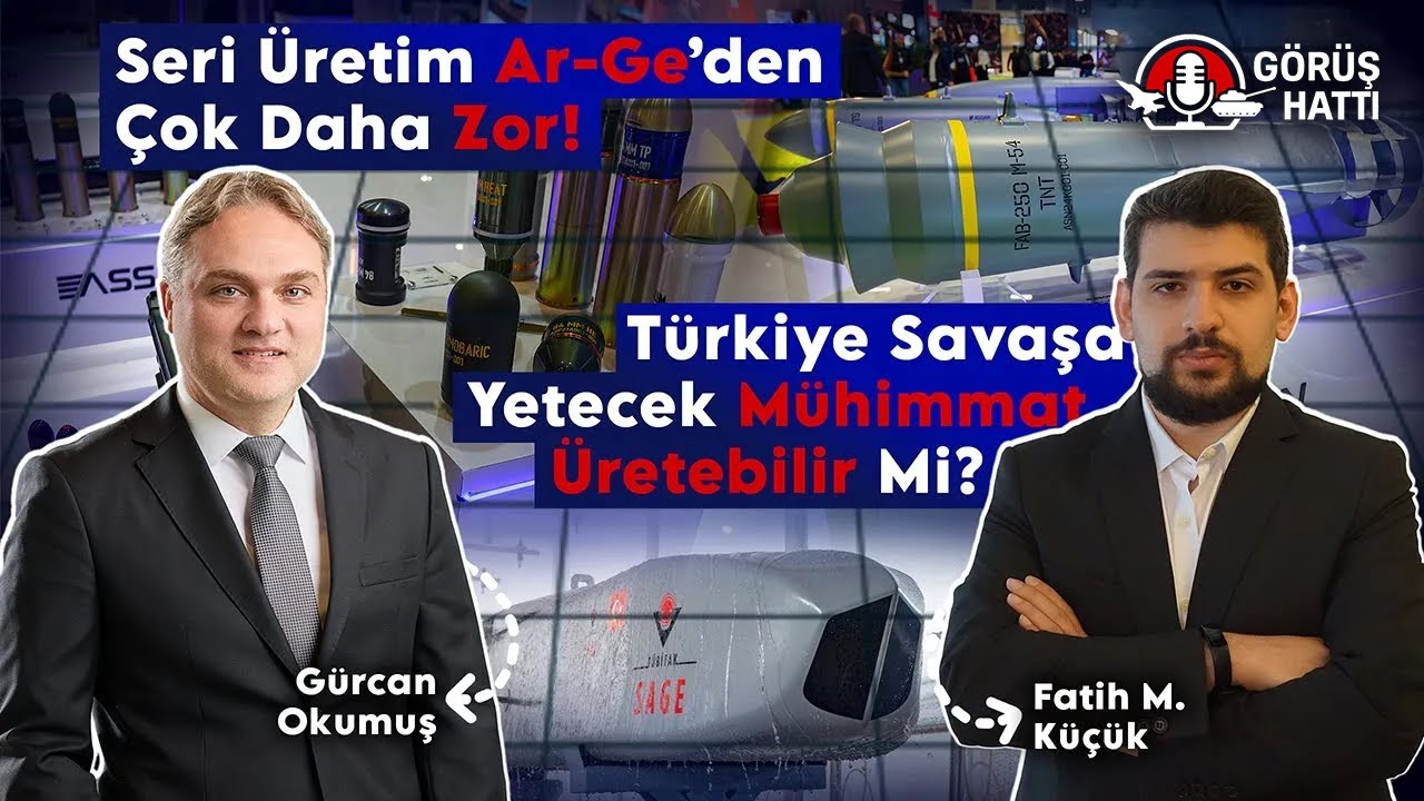 Türkiye Savaşa Yetecek Mühimmatı Üretebilir Mi? Seri Üretim Ar-Ge’den Çok Daha Zor! | Görüş Hattı