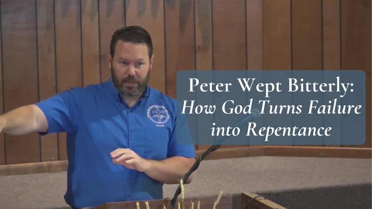 Peter Wept Bitterly: How God Turns Failure into Repentance