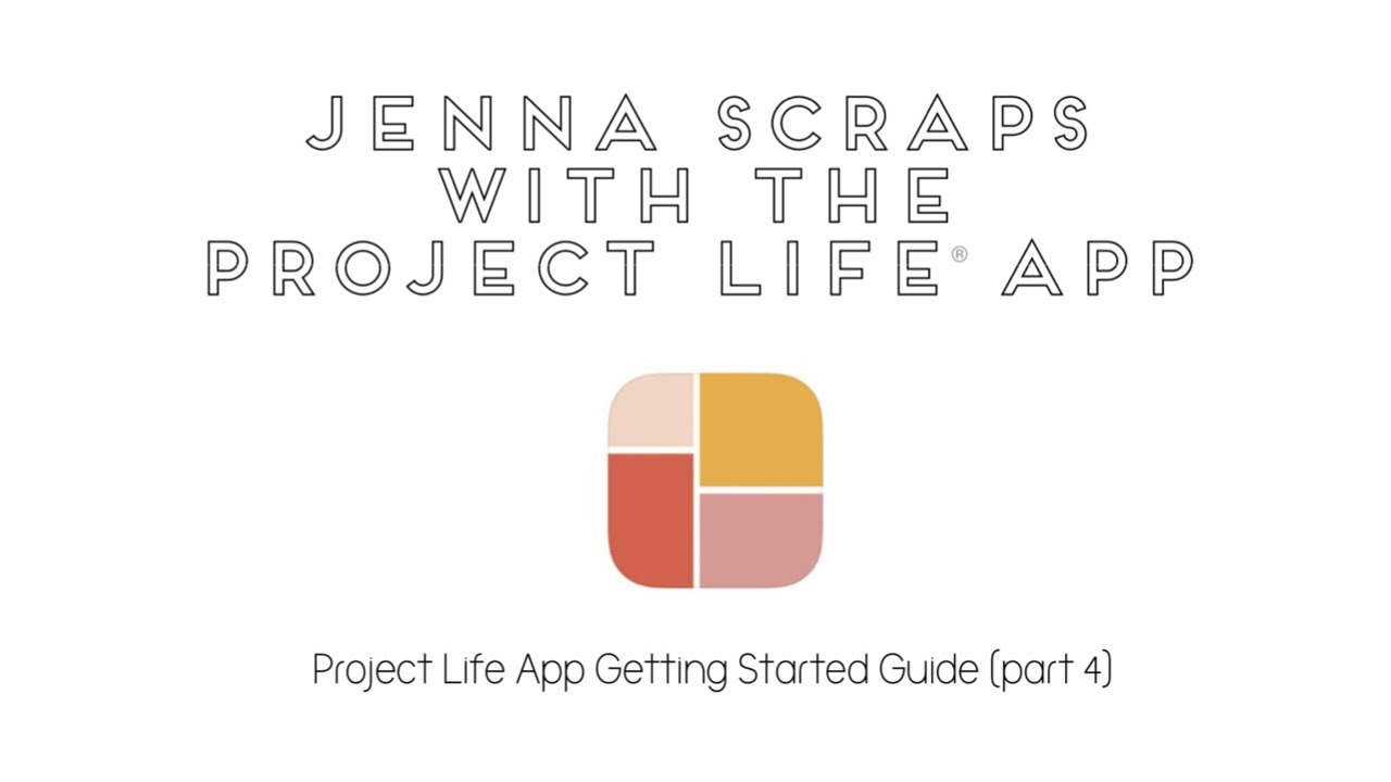 Part 4- Project Life App Getting Started Guide (2025)