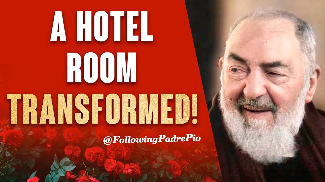 A Hotel Room Transformed -- A Spiritual Encounter with Padre Pio