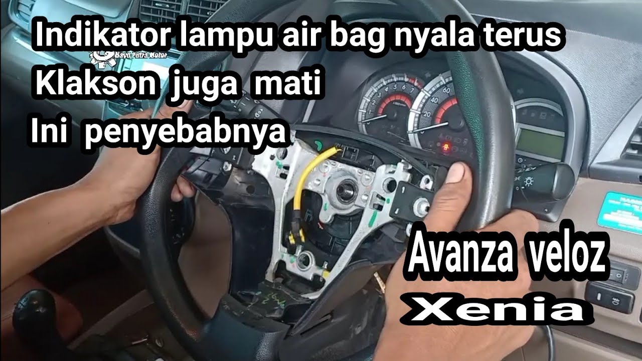 Penyebab lampu indikator air bag menyala dan klakson mati Avanza/xenia#bayuputramotor