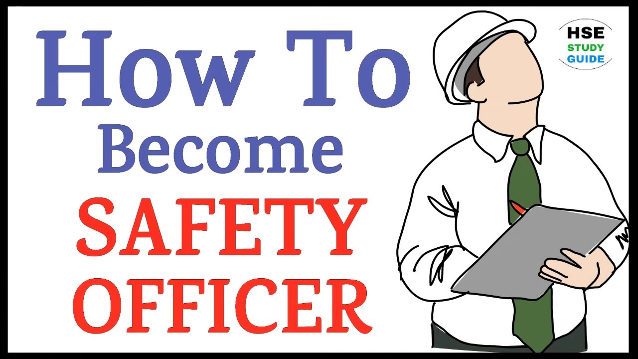 How To Become Safety Officer || HSE STUDY GUIDE
