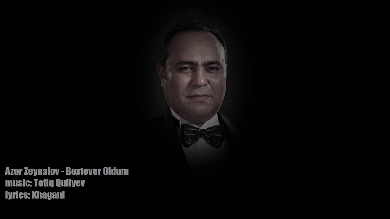 Azer Zeynalov - Bəxtəvər Oldum