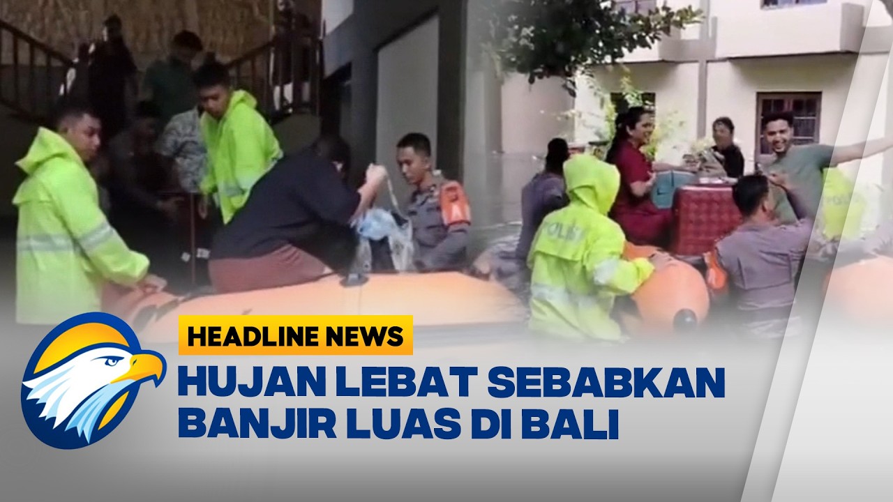 [HEADLINE NEWS 24/02] Banjir Terparah di Bali Akibat Hujan Lebat