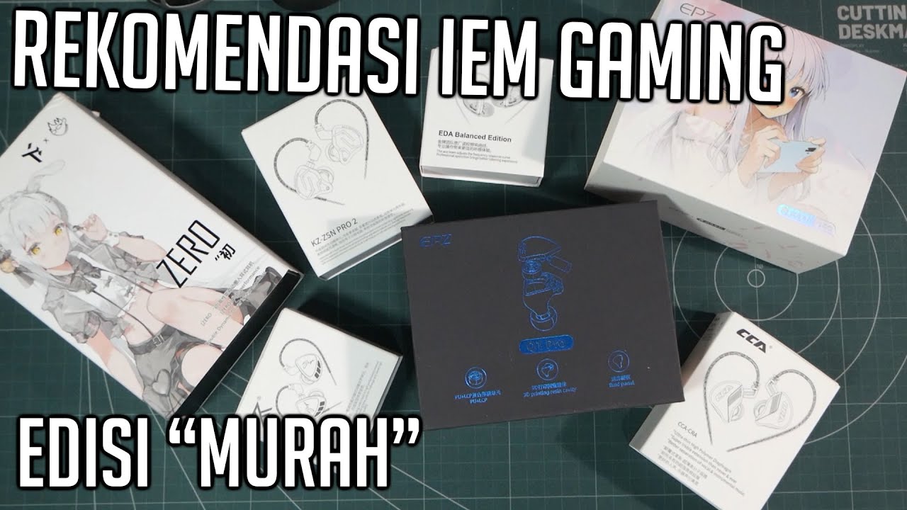 Rekomendasi IEM Buat Gaming 2025 (Edisi MURAH)