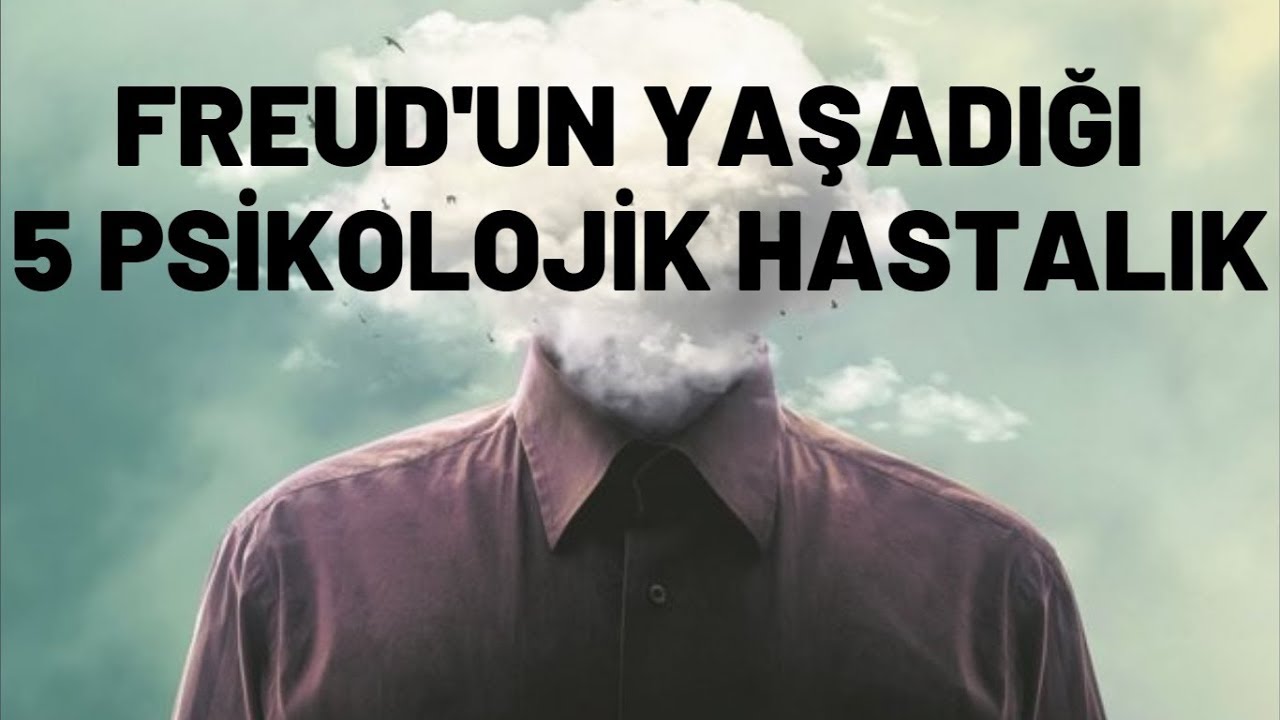 Freud'un Ömrü Boyunca Yaşadığı 5 Psikolojik Hastalık