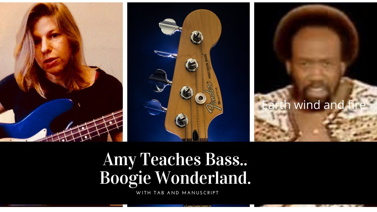 Amy Teaches Bass - Boogie Wonderland - Earth, Wind and Fire.