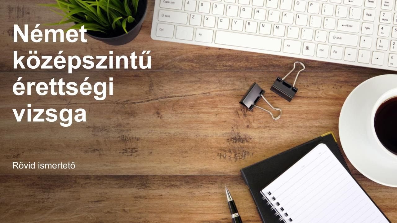 Német középszintű írásbeli érettségi, rövid ismertető