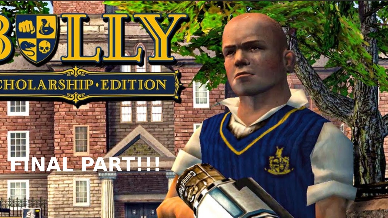 BULLY FINAL!!!!