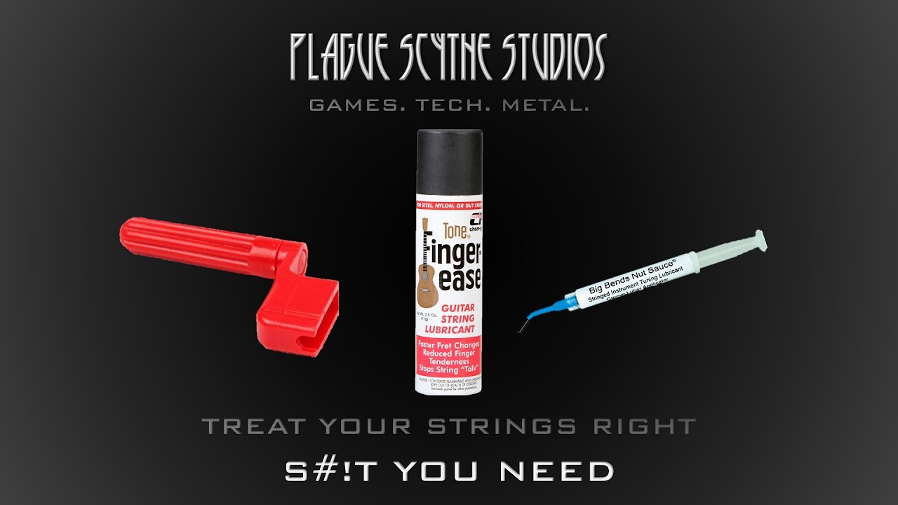 S#!T You Need - Fingerease, String Winder, Nut Sauce!