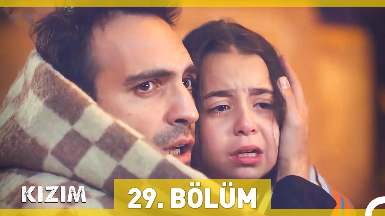Kızım 29. Bölüm