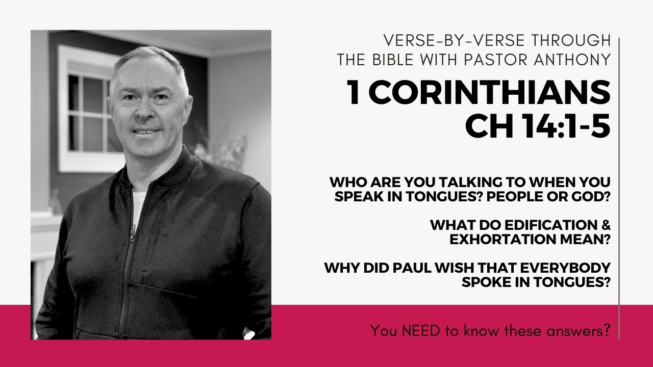 1 Corinthians 14:1-5 Why did Paul say he wished everybody spoke in tongues?