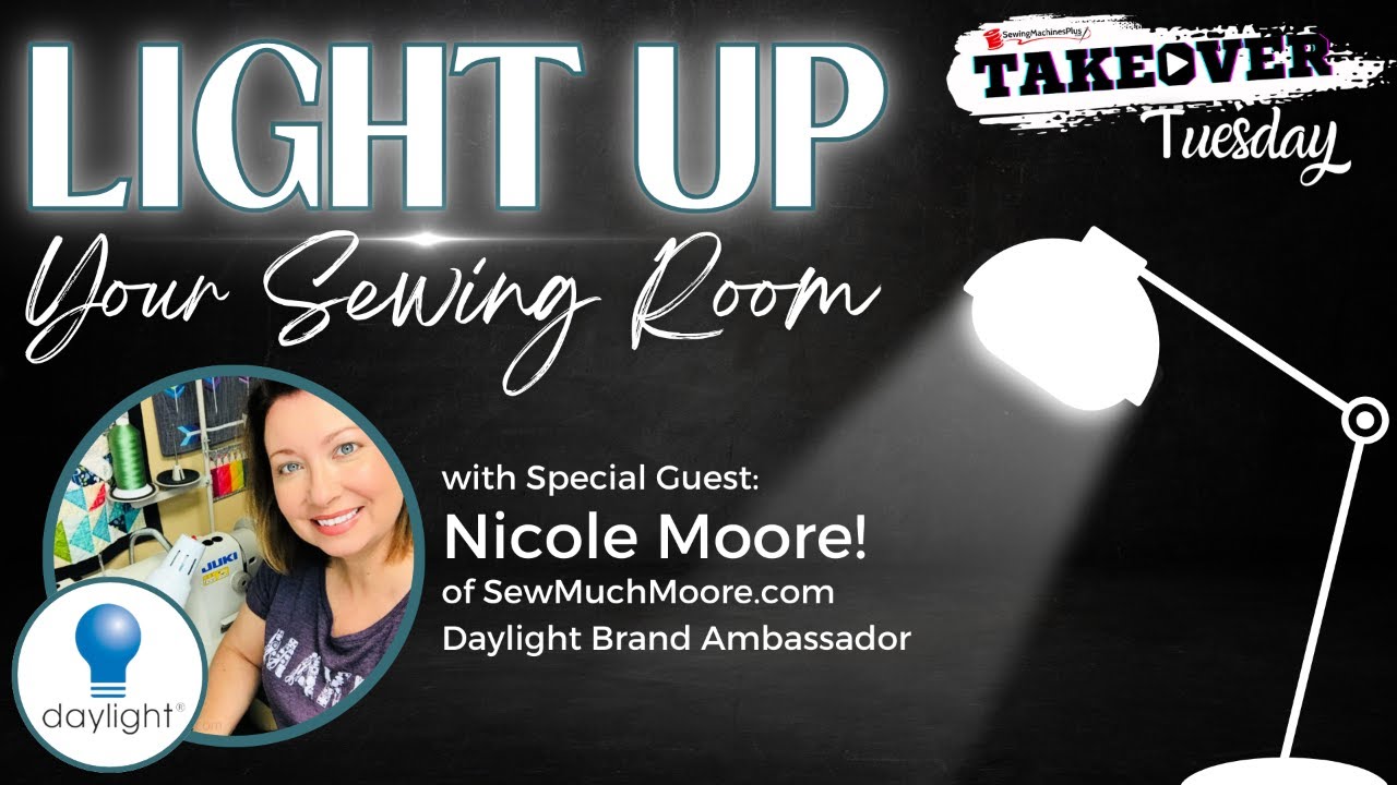 THE BEST LIGHTS FOR YOUR SEWING ROOM with Nicole Moore from Daylight! | Takeover Tuesday EP.  14!