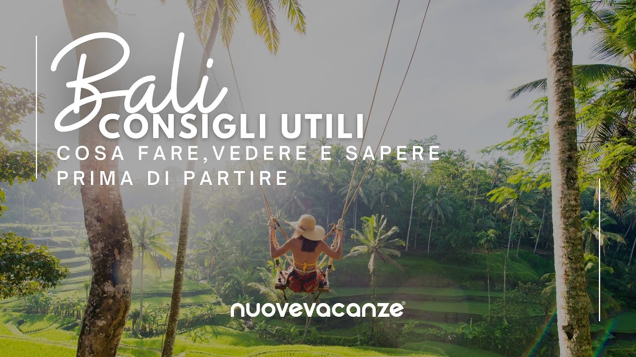 BALI Cosa fare, vedere e sapere prima di partire