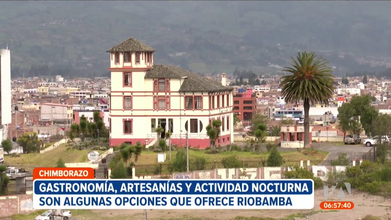 Gastronom&iacute;a, artesan&iacute;as y actividad nocturna son algunas de las opciones que ofrece Riobamba