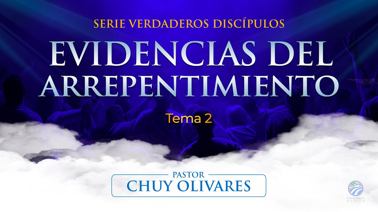 Chuy Olivares - Evidencias del arrepentimiento