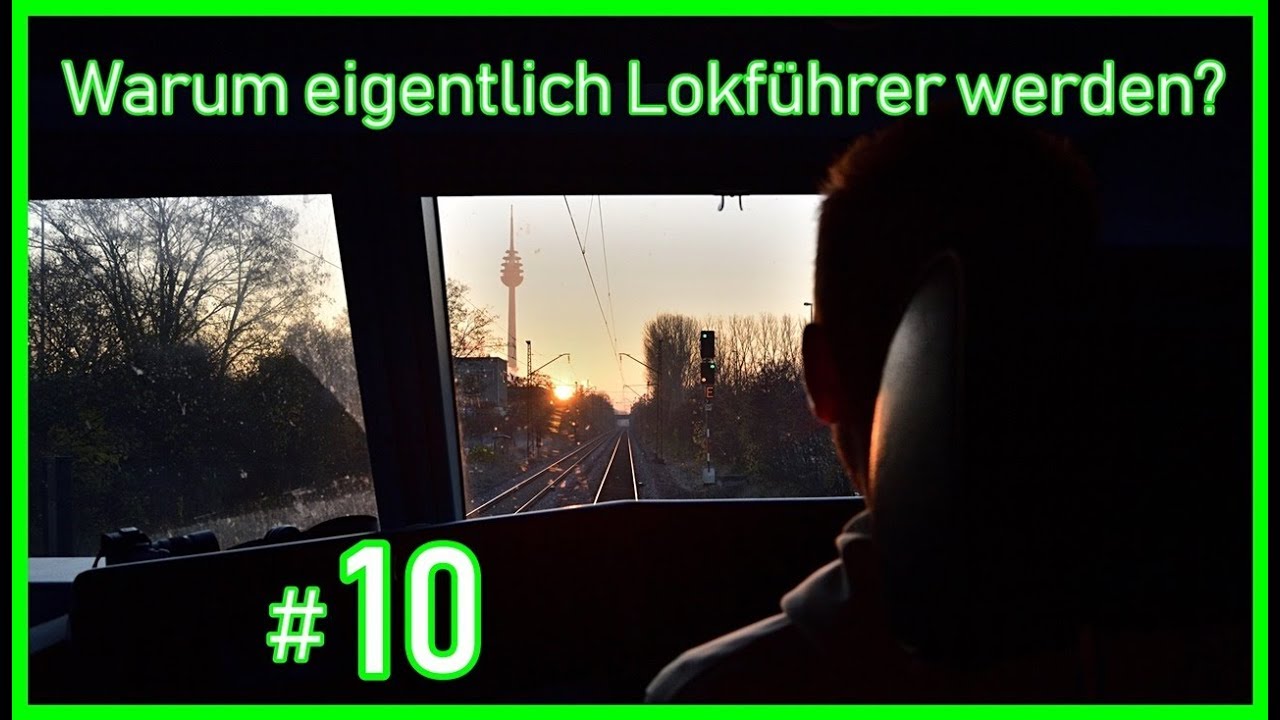 #10 Warum eigentlich Lokführer werden?