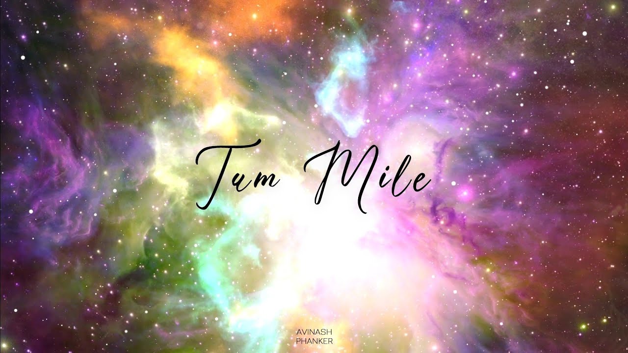 Tum Mile (Lyrical Video) | Avinash Phanker