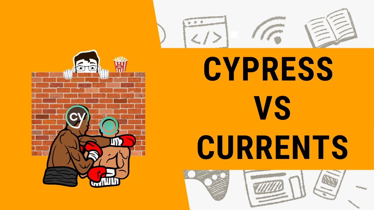 Cypress vs Currents - nie taka oczywista sprawa