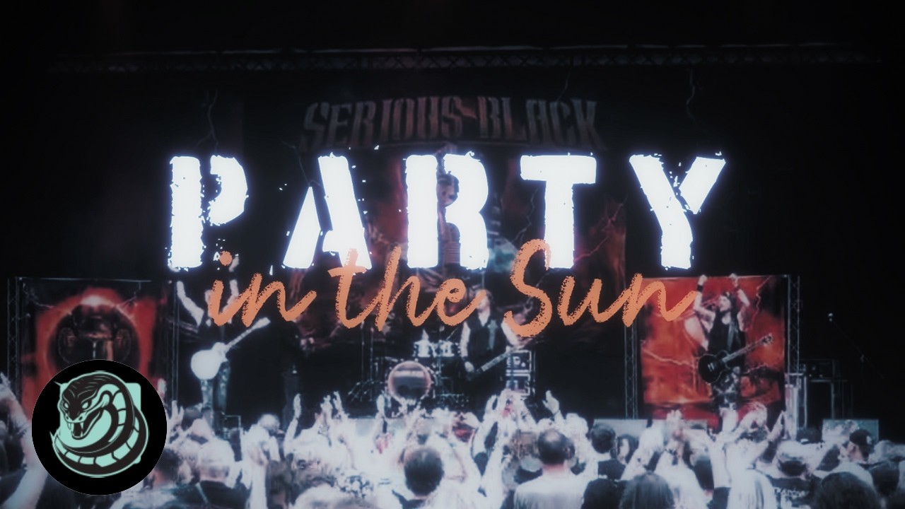 SERIOUS BLACK - Party In The Sun (Official Music Video)