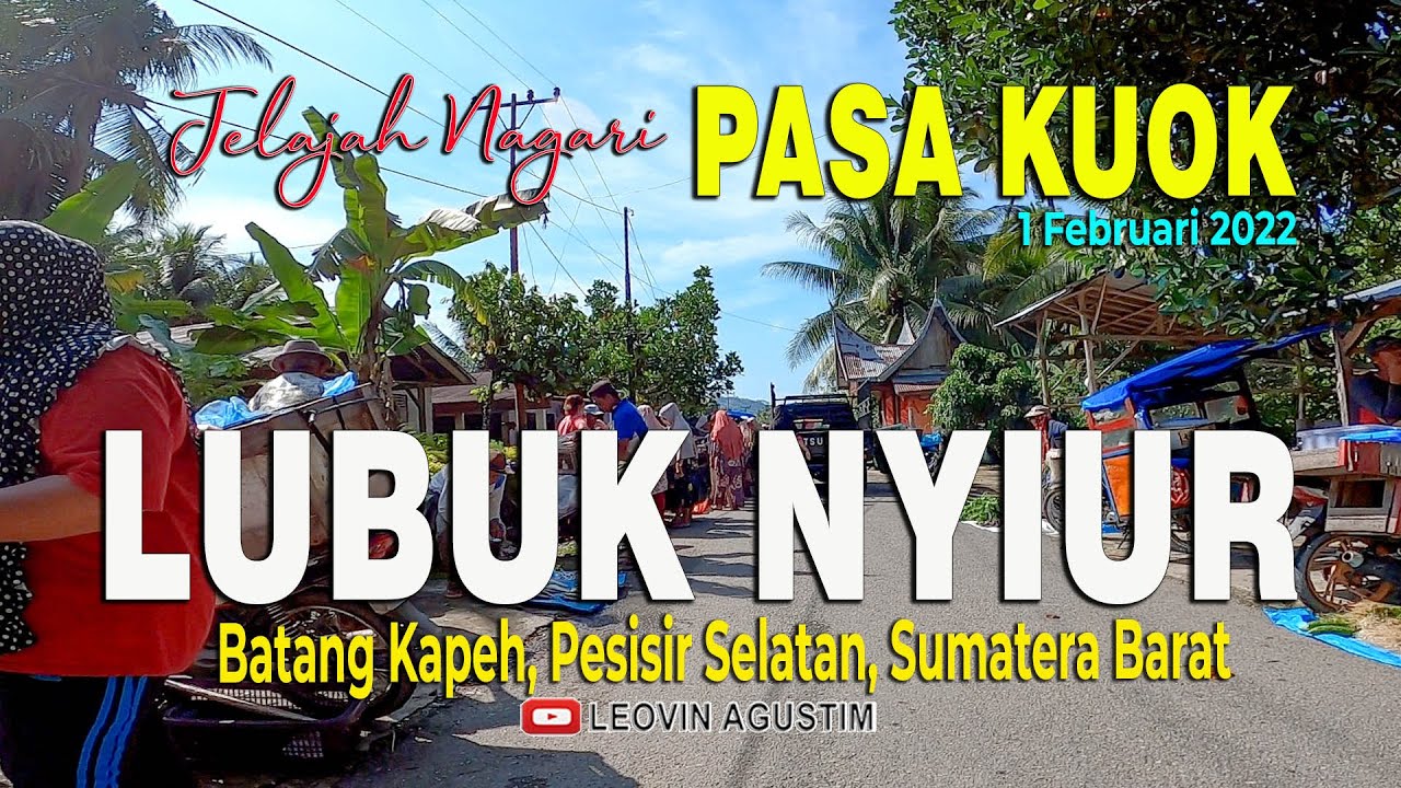 PASAR KUOK menuju LUBUK NYIUR - Jelajah NAGARI - BATANG KAPAS