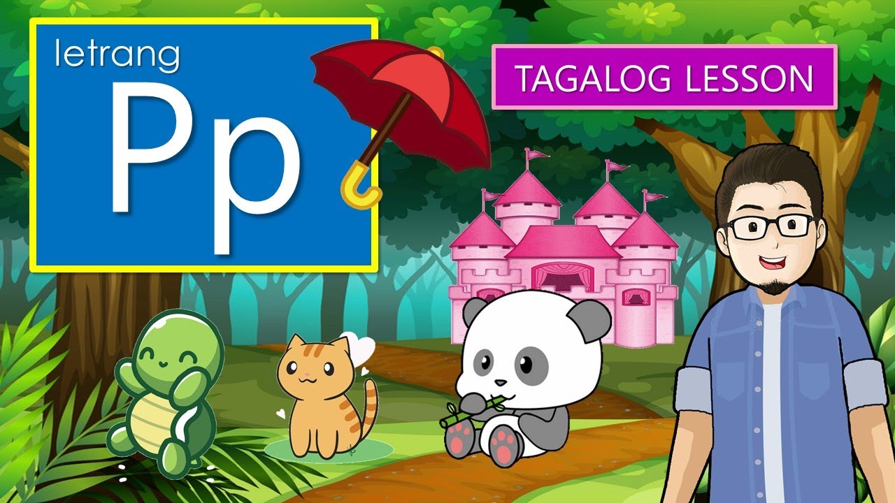 LETRANG P  |  TUNOG NG LETRANG  P  |  ALPABETONG PILIPINO TAGALOG SONG WITH INTERACTIVE ACTIVITIES