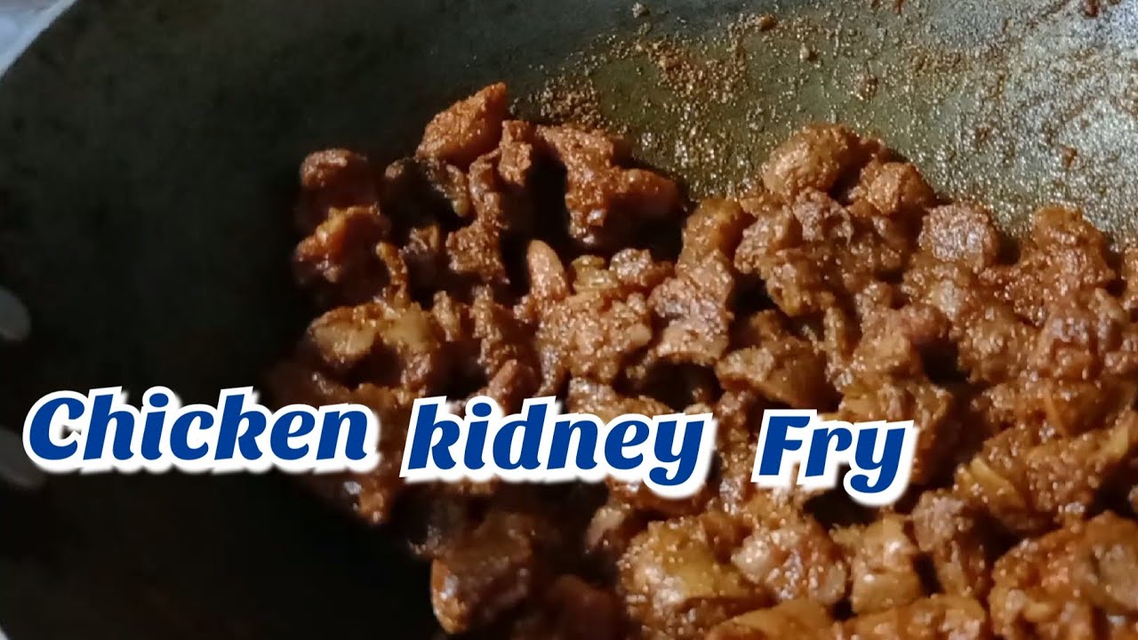 chicken kidney fry ,cook Easy Eat tasty,Nana47 cooking
