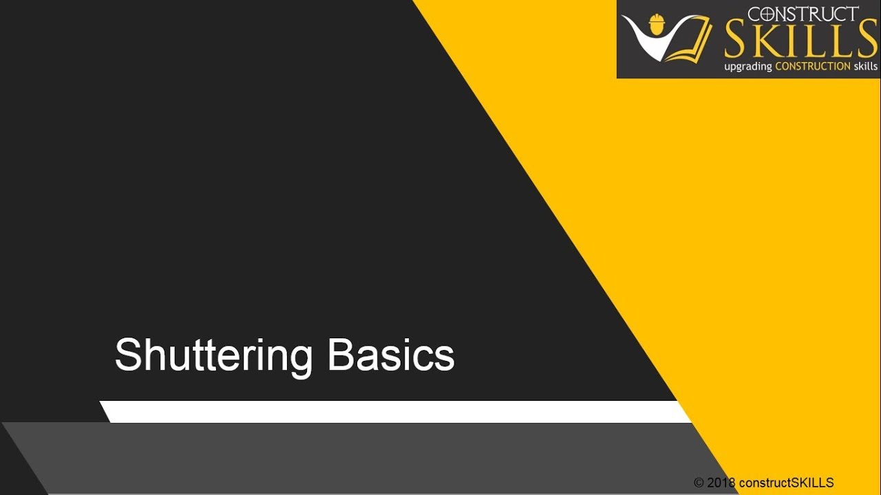 09 01 N Shuttering Basics