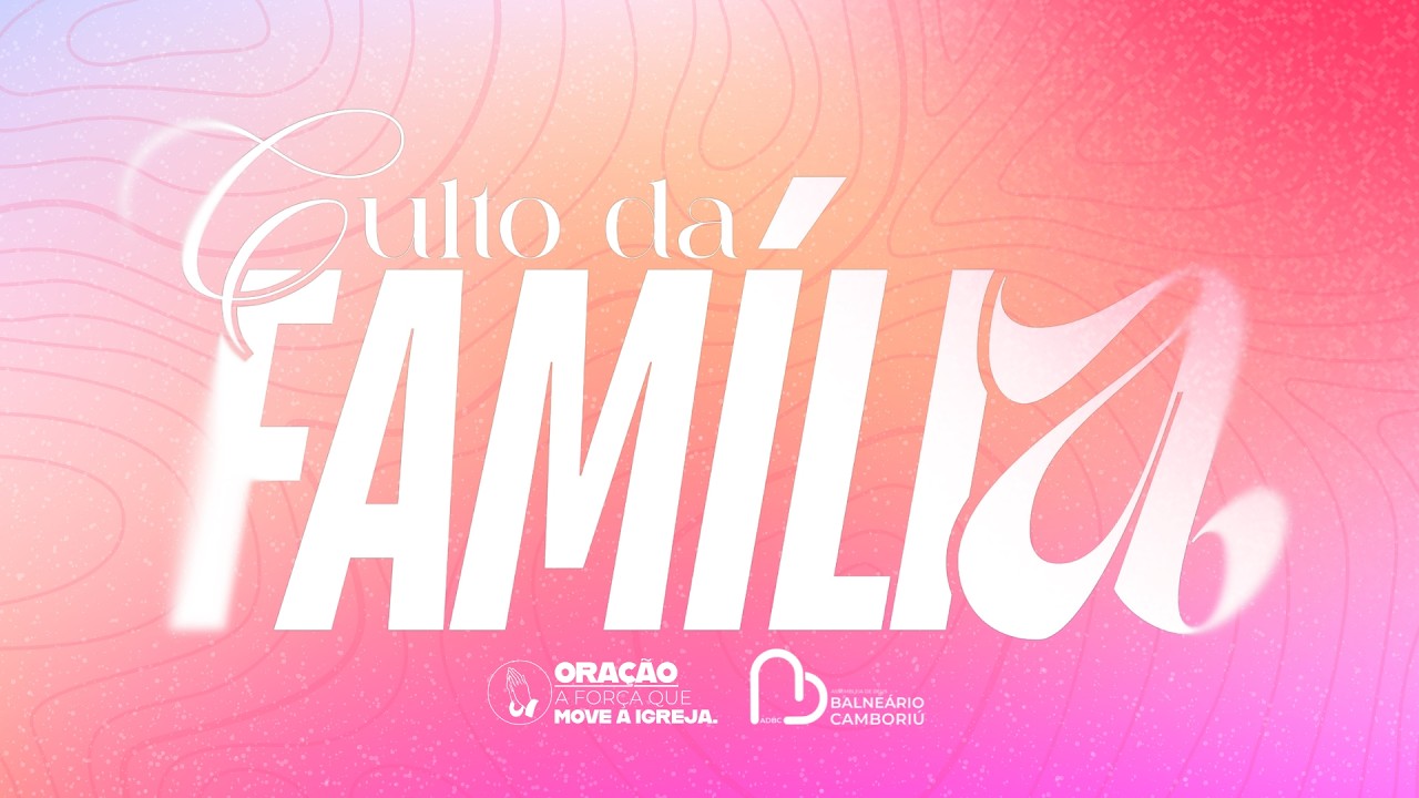 Culto da família- 15/02/2026