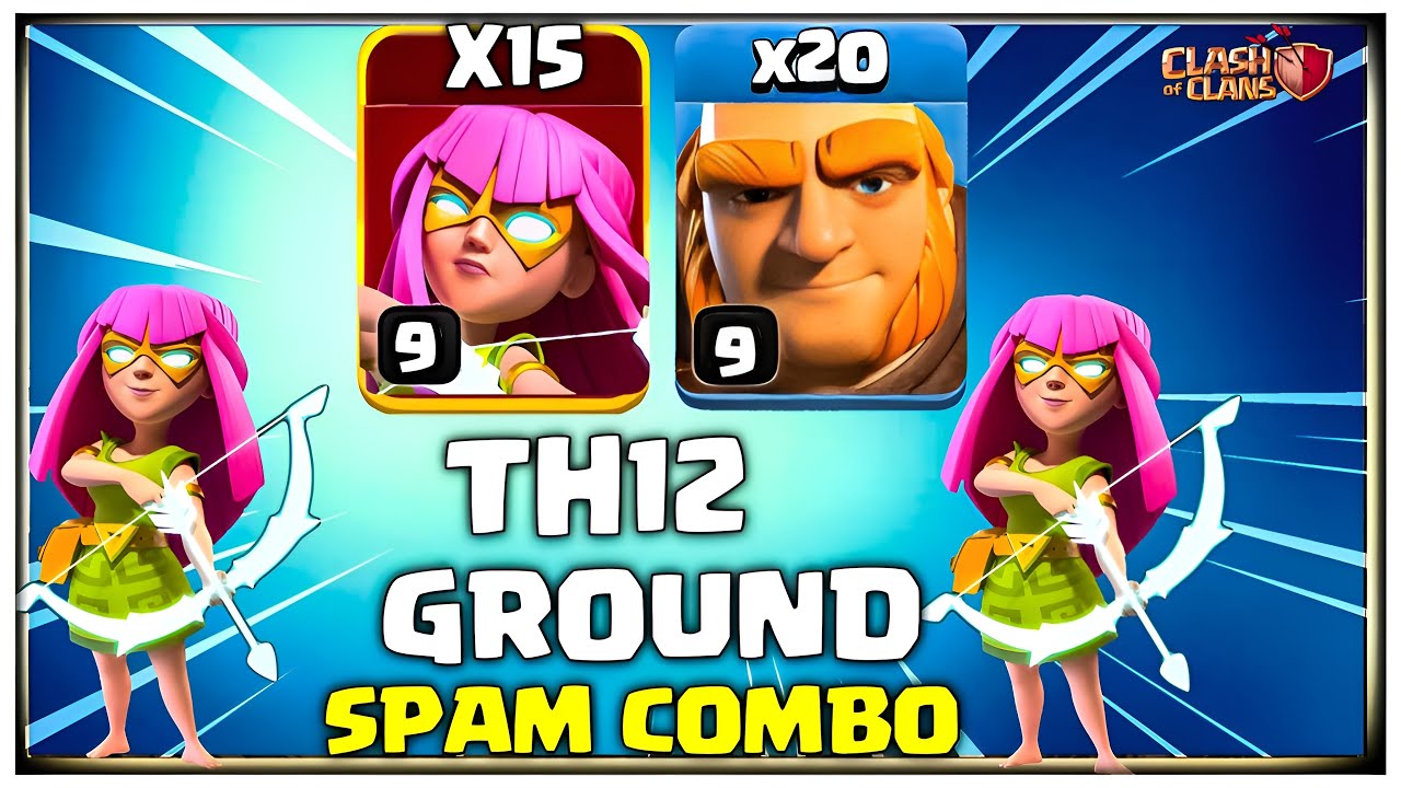 Super Archer Range = TH12 RIP ! New TH12 Ground Attack Strategy - Clash of Clans