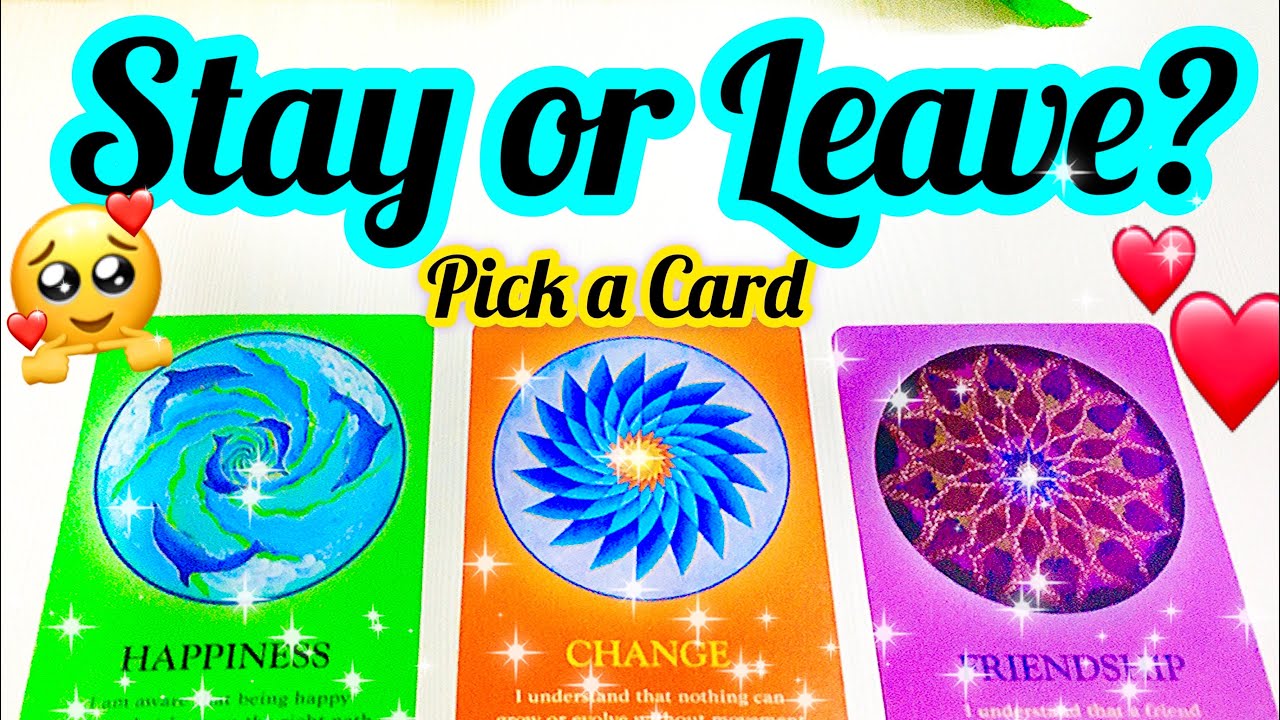 PICK A CARD- SHOULD YOU STAY OR MOVE ON- LOVE SCROLLS- APKO KYA KARNA CHAIHYE STAY OR MOVE ON -MWT