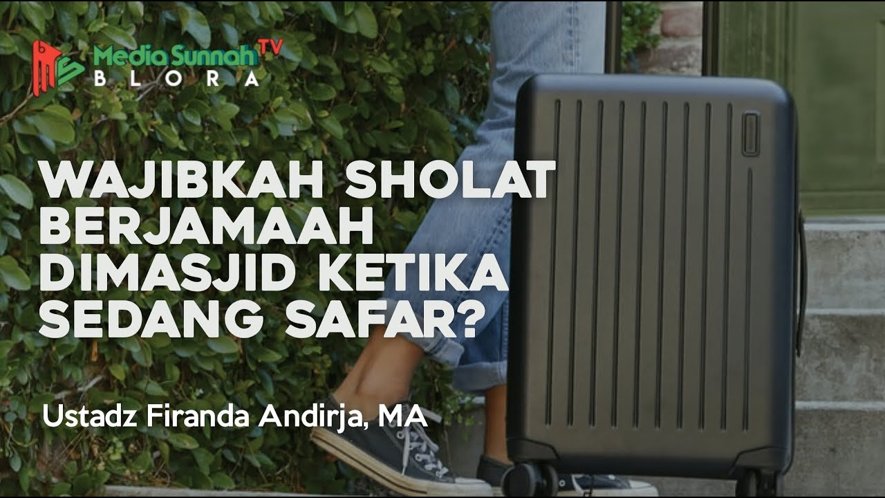 Wajibkah Sholat Berjamaah Di Masjid Ketika Sedang Safar? - Ustadz Dr. Firanda Andirja, MA