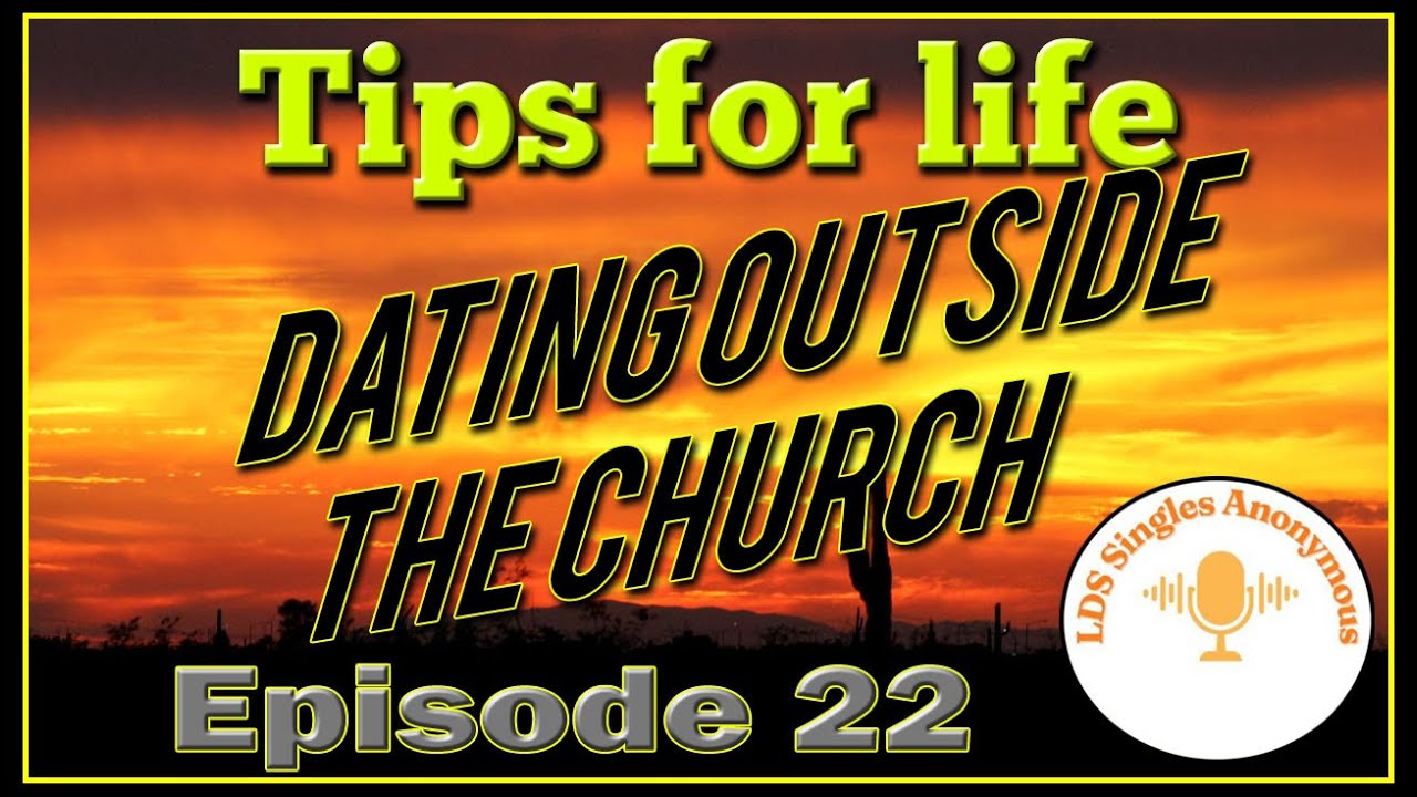 LDS Singles - Dating a non-member