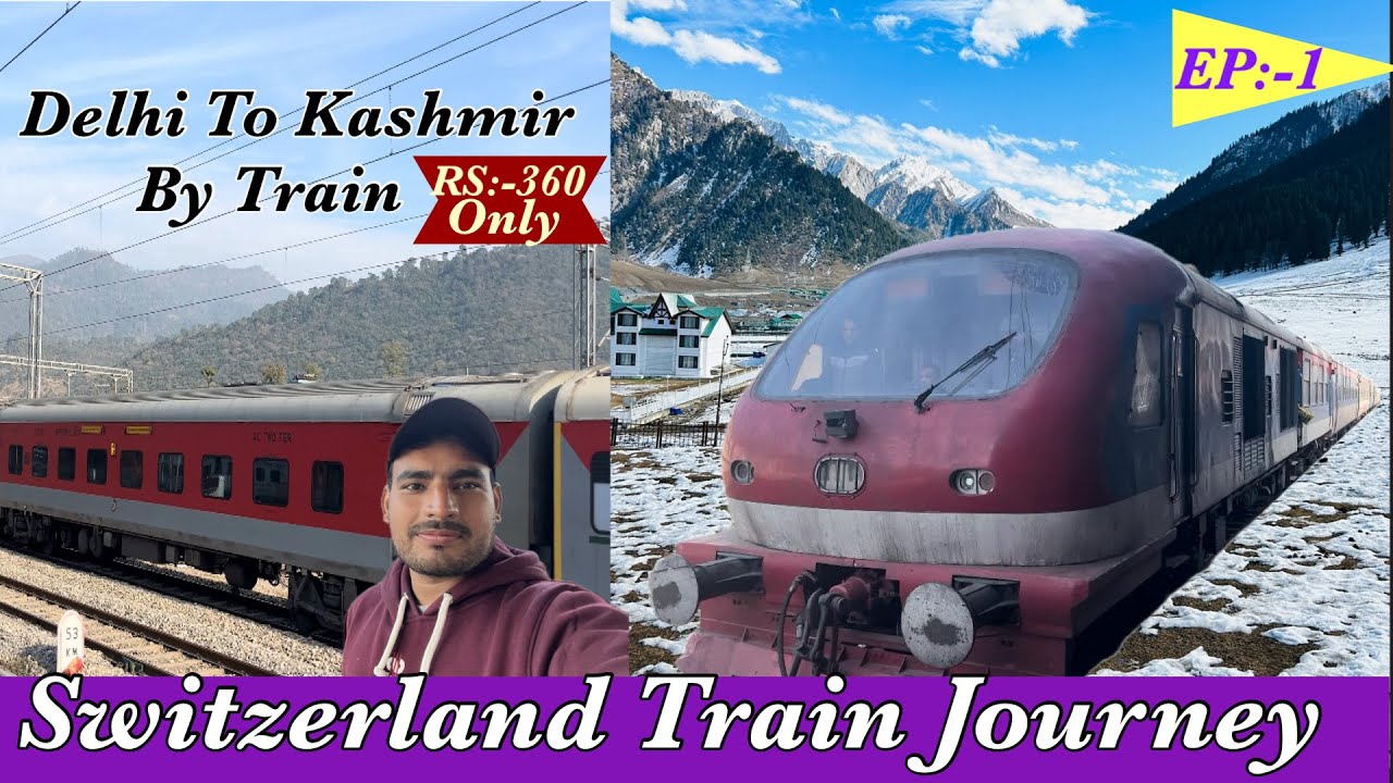 Delhi To Srinagar By Train | Delhi To Kashmir by Train 🚆 | Full Guide | How To Go