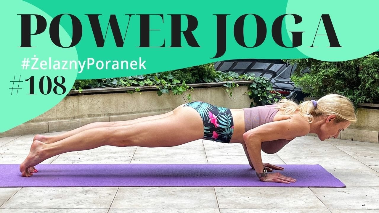 Power Joga | Joga wyszczuplająca | Żelazny Poranek 108 | Ola Żelazo