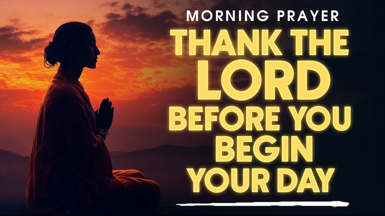 Gratitude Prayer | Thank God First Before Starting Your Day | Powerful Morning Prayer