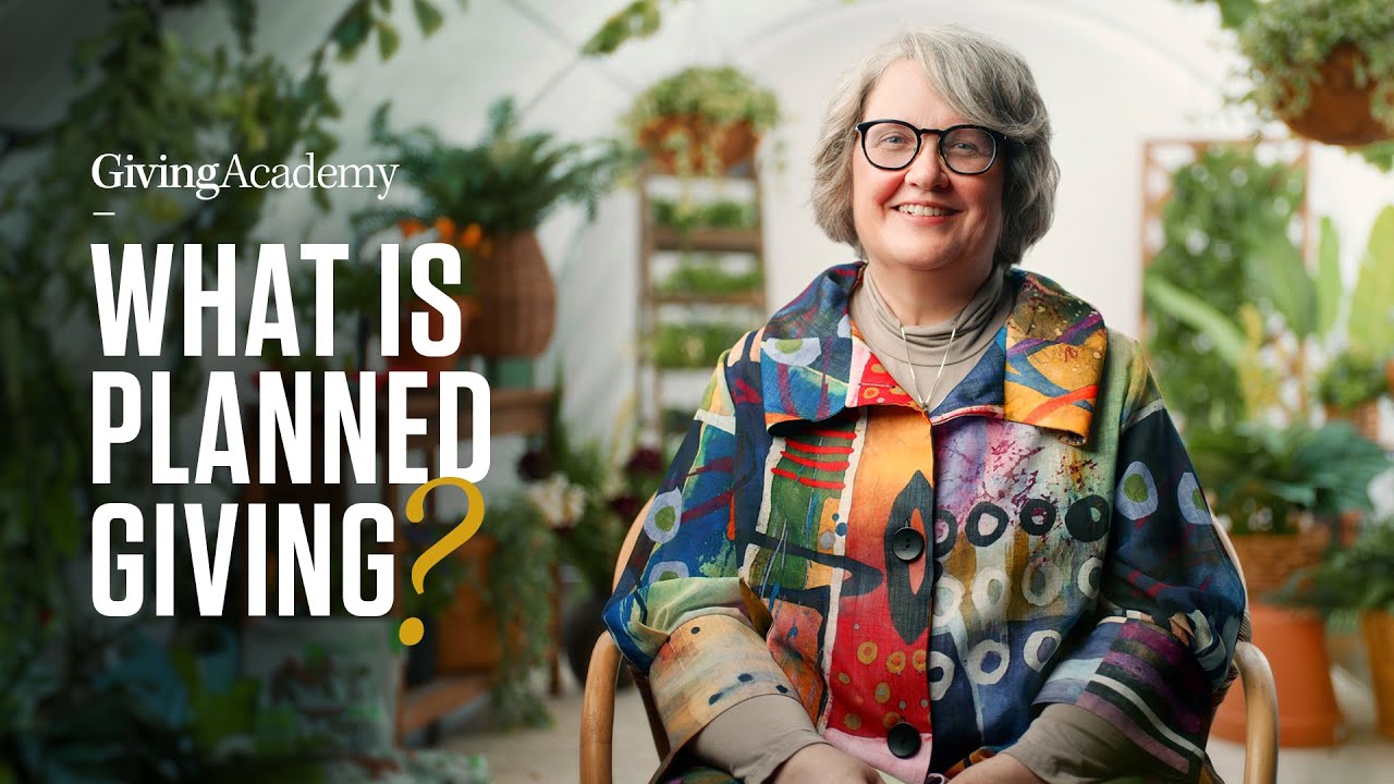What is Planned Giving? | Giving Academy