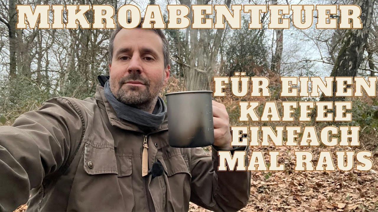 Mikroabenteuer - Für einen Kaffee einfach mal raus.