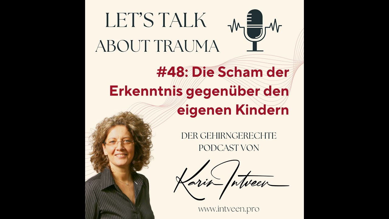 #48: Die Scham der Erkenntnis gegenüber den eigenen Kindern