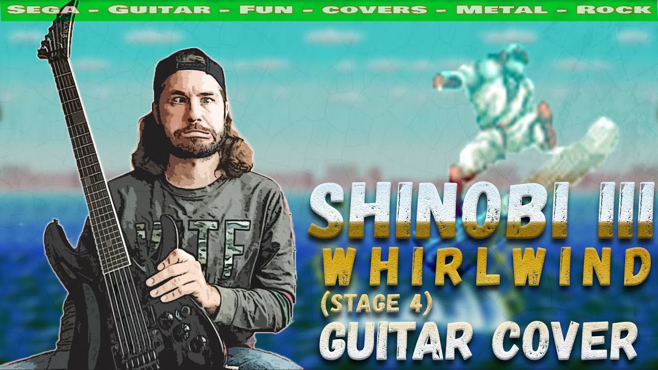Shinobi III - Whirlwind Guitar Cover
