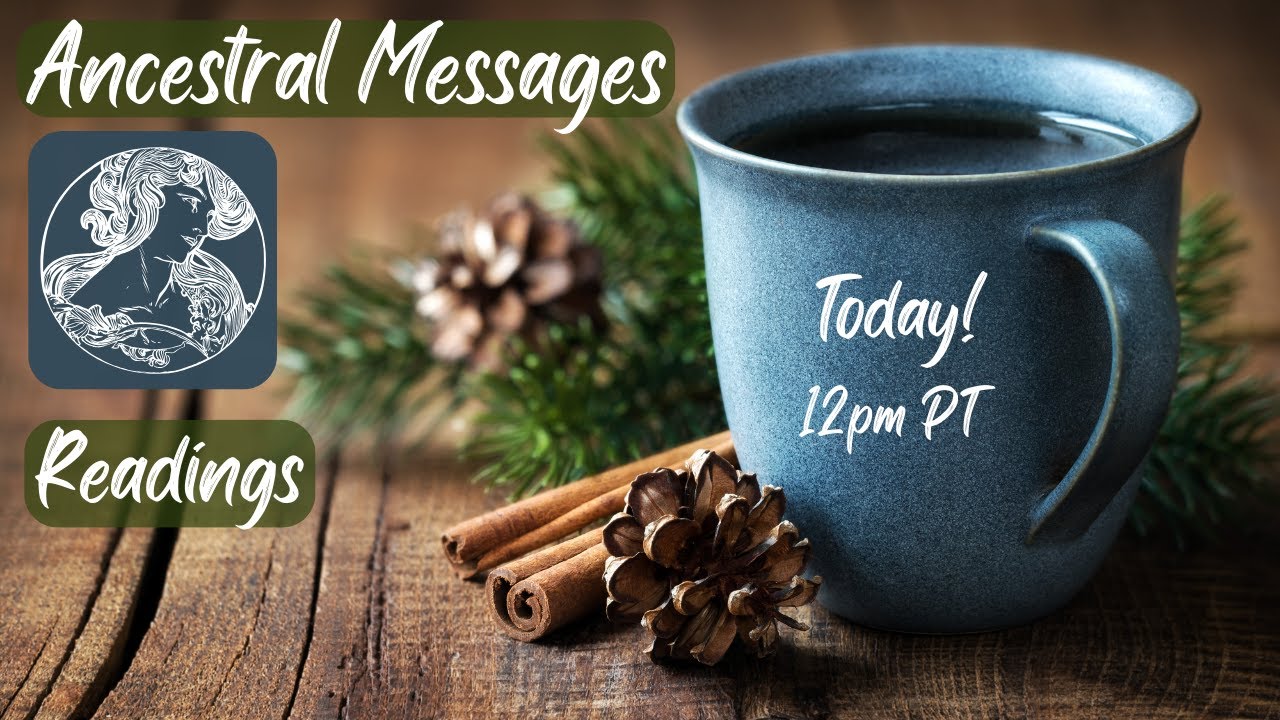 Ancestral Messages/Readings
