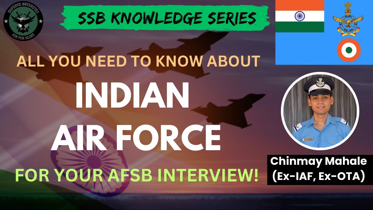 ALL ABOUT INDIAN AIRFORCE (FOR AFSB INTERVIEW)