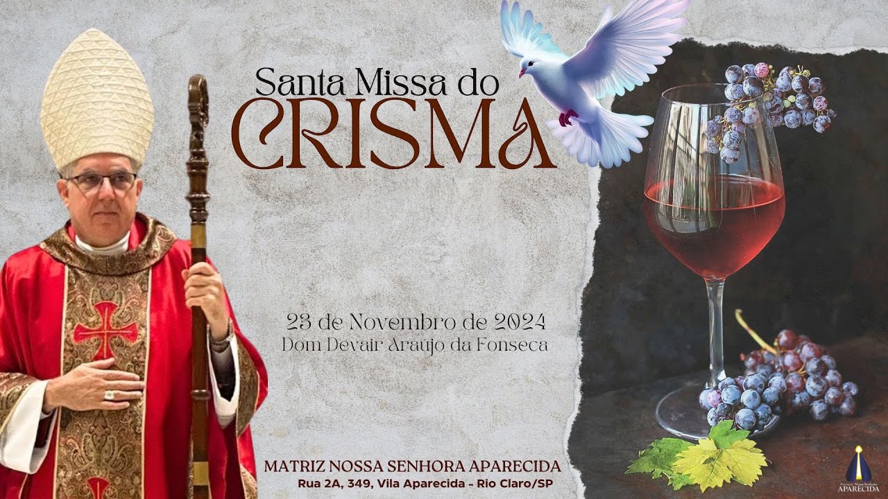 Santa Missa do Crisma - Paróquia Nossa Senhora Aparecida - 23/11/2024
