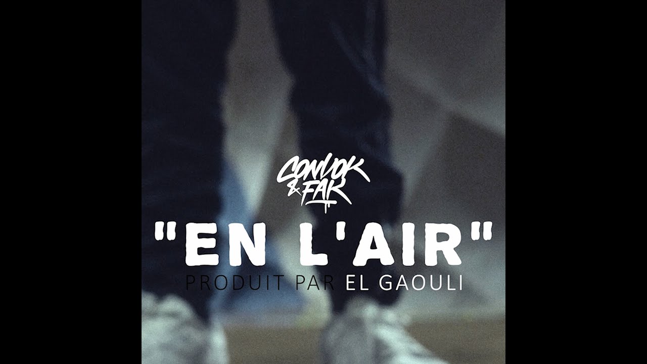 Convok x Fak x El Gaouli - En l'air