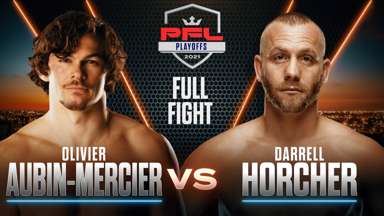 Olivier Aubin Mercier vs Darrell Horcher | PFL 7, 2021